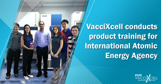 VacciXcell conducts product training for International Atomic Energy Agency